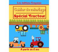 Cahier de coloriage - Spécial Tracteur: Pour Garçons et Filles - Motifs uniques et originaux à colorier - A partir de 2 ans
