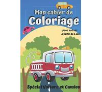 Cahier de coloriage spécial voiture et camion: Carnet A5 de 50 pages, avec des illustrations de voiture, camion et motos à colorier ainsi que des ... idéal pour les enfants, à partir de 4 ans