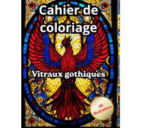 Cahier de coloriage: Vitraux gothiques