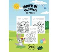 Cahier de coloriages de Pâques pour enfants à partir de 4 ans: Apprentissage de l'écriture des lettres majuscules