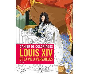 Cahier de coloriages Louis XIV