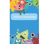 Cahier de comportement enfant: Cahier enfant Outil éducatif Idéal pour le comportement et les émotions de l'enfant hyperactif Renforcement positif