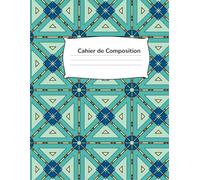Cahier de Composition: Carnet ligné pour écrire, noter, créer et s’organiser au quotidien