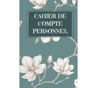 Cahier de Compte Personnel: Cahier très simple pour tenir son budget mois par mois avec différentes fonctions, gestion de crédit, gestion d'épargne et ... dépenses et résumé mois par mois et annuel