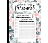 Cahier de Compte Personnel: carnet de budget familial pour suivi des dépenses mensuelles et comptes personnels, Cahier pour mieux gérer le budget hebdomadaire et mensuel. - 120 pages A4