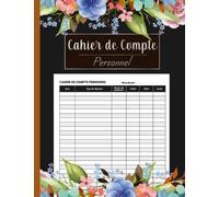 Cahier de compte personnel: carnet de budget familial simple pour faire des comptes personnels - 120 pages