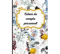Cahier de compte personnel: Carnet de budget mensuel familial pour gérer les dépenses