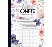 Cahier de Compte Personnel: Carnet de Budget Mensuel pour Gérer votre Finances Personelles, Grand Format A4, Couverture Fleurs et Feuilles