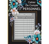 Cahier de compte personnel: Carnet de suivi des depenses personnelles avec plus de 120 fiches à remplir