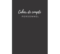 cahier de compte personnel: Gérer son budget devient simple et facile avec ce carnet de compte particulier | gestion du budget familial | suivi ... | petit format A5 | idée cadeau femme homme