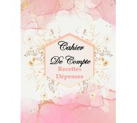Cahier de Compte Recettes - Dépenses: Livre de Comptabilité Auto Entrepreneur et Micro-Entrepreneur, Registre Mensuel des achats