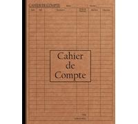 Cahier de Compte: Registre des recettes auto entrepreneur,Livre de compte Recettes Achats,Conforme aux Obligations Comptables