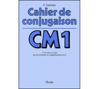 Cahier de conjugaison cm1 2eme annee du cycle de consolidation et d'approfondissement - Yves Cochais - L'ecole Eds De - broché - Scolaire / Universitaire