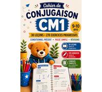 Cahier de Conjugaison CM1: 30 Leçons & 270 Exercices Progressifs | Conditionnel Présent, Passé Simple & Révisions avec Corrigés