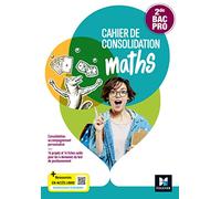 Cahier de consolidation - Maths 2de Bac Pro - Manuel élève - 2023