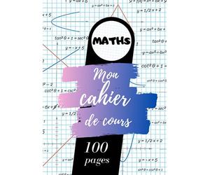 Cahier de cours de Mathématiques: 100 pages A4 Petits carreaux