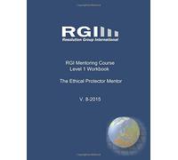Cahier de cours de mentorat RGI niveau 1 : le mentor protecteur éthique