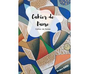 CAHIER DE DANSE: Cahier de notes original, journal intime, cahier de danse,