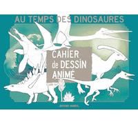 Cahier de dessin animé - Au temps des dinosaures