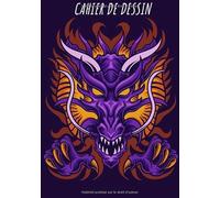 Cahier de dessin: Cahier de dessin Dragon, Carnet de croquis grand format pour dessin, peinture, aquarelle, création: 100 pages à remplir. Cahier de ... blanc idéal crayon de couleur, feutres.