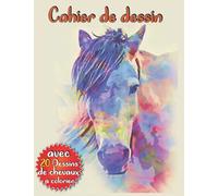 Cahier de dessin: Carnet de croquis Cheval pour dessin, peinture, aquarelle, création , 120 pages à remplir. Avec 20 dessin de chevaux à colorier