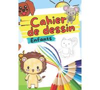 Cahier de dessin enfant: 100 pages blanches pour apprendre à dessiner ou écrire - Carnet de dessin pour fille ou garçon à partir de 2 ans. Couverture animaux