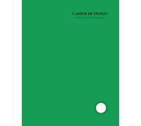 Cahier De Dessin Enfant et Adulte: Vert - Petit Format 17x22 Cm - 200 Pages - Feuille Blanche à Crayons - Sans Spirale - Pour Fille et Garcon - Joli ... - pour Apprendre à Dessiner et Coloriage.