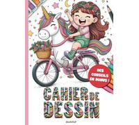Cahier de Dessin Licorne: Carnet de Dessin pour Fille + Cahier Bonus pour Apprendre à Dessiner et à Organiser son Cahier.