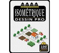 Cahier de Dessin Professionnel en Triangles Isométriques - 100 Pages Numérotées: Incontournable aux conceptions 3D Convient aux étudiants Ingénieurs, ... ou artistiques (Carnet Isométrique A4 N° 26)