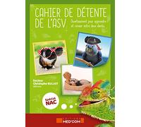 Cahier de détente de l'ASV "Spécial NAC": Diverstissement pour apprendre et réviser entre deux clients