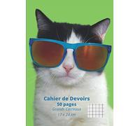 Cahier de Devoirs 50 pages Grands Carreaux 17x24 cm: CHAT COOL - Cahier d’écriture, de devoirs, cahier de brouillon petit format couverture souple cartonnée, 90g Séyès