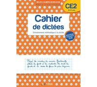 Cahier De Dictées Ce2 8-9 Ans - Entraînement Méthodique À La Dictée - Edition 2019