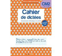 Cahier De Dictées Cm2 10-11 Ans - Entraînement Méthodique À La Dictée - Edition 2019