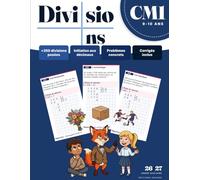 Cahier de Divisions CM1 - +350 Calculs Posés et Problèmes Concrets: Division euclidienne (1 et 2 chiffres, ÷10/100/1000), sens du reste, problèmes à ... aux nouveaux programmes (CM1, 9-10 ans).