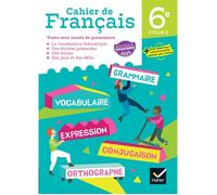 Cahier de Français 6e - Ed. 2025 - Cahier élève