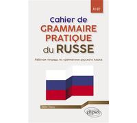 Cahier de grammaire pratique du russe A1>B1+ - Didier Dupuy - Ellipses - broché - Méthode de langue