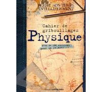 Cahier de gribouillages Physique - Plus de 100 exercices pour se relaxer Plus de 100 exercices à résoudre pour se relaxer - Collectif - Contre-Dires - broché - Livre-jeu