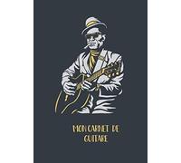 Cahier De Guitare Avec Tablatures Et Portées : Mon Carnet De Guitare - 120 Pages: Carnet De Guitare - Idée Cadeau Musicien - Cadeau Guitariste - Cahier De Partition Guitare - Cahier De Tablature Guita