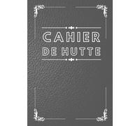 Cahier de hutte: Tonne Gabion | Carnet d'Observations et Prélèvements pour Chasse aux Migrateurs | Idéal pour Suivi et Collecte, Accessoire Chasseur Spécial Gabion | Imitation cuir