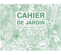 Cahier de jardin Imagine, conçois et dessine le jardin idéal - Sam Piyanesa - Grandes Personnes - broché - Guide