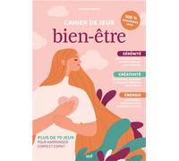 Cahier de jeux - Bien-être Plus de 70 jeux pour harmoniser corps et esprit - Aurore Meyer - Merci Les Livres - broché - Livre-jeu