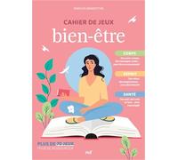 Cahier de jeux - Bien-être: Plus de 70 jeux pour se ressourcer
