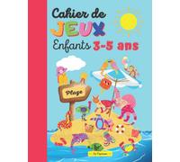 Cahier de JEUX Enfants 3-5 ans: Jeux d’observation et de logique, coloriages, différences, labyrinthes etc…