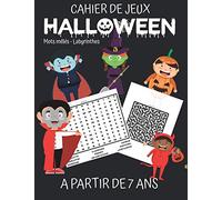 Cahier de jeux Halloween Mots Mêlés Labyrinthes à partir de 7 ans: Livre pour stimuler et entraîner le cerveau en s’amusant Fille et garçons Niveau ... Idéal pour les vacances de la Toussaint