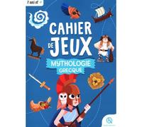 Cahier de jeux - Mythologie grecque Apprendre l'histoire en s'amusant - Bruno Wennagel - Quelle Histoire - broché - Livre-jeu