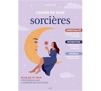 Cahier De Jeux Sorcières - Plus De 70 Jeux Pour Renouer Avec La Sorcière Qui Est En Vous