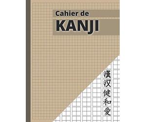 Cahier de KANJI: Carnet d’écriture Japonaise | Feuilles Genkouyoushi d'écriture japonaise pour écrire chaque kana, hiragana et katakana, Alphabets Japonais 21,6 x 27,94 cm
