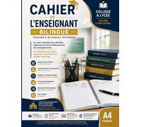 Cahier de l’Enseignant Bilingue - Collège & Lycée: Un outil pédagogique complet pour planifier, organiser et suivre efficacement les enseignements