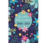 Cahier de la maitresse 2020 - 2021: Organiseur pour professeurs des écoles au format A4