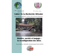 Cahier de la recherche africaine n°5 - Histoire, société et langage : la reconfiguration des idées